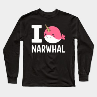 I Love Narwhal Long Sleeve T-Shirt